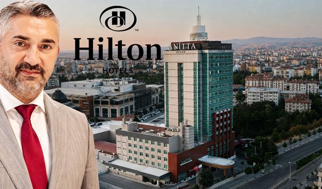 Çorum’a Hilton geliyor