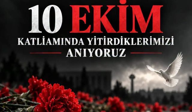 10 Ekim katliamında hayatını  kaybedenler Çorum’da anılacak