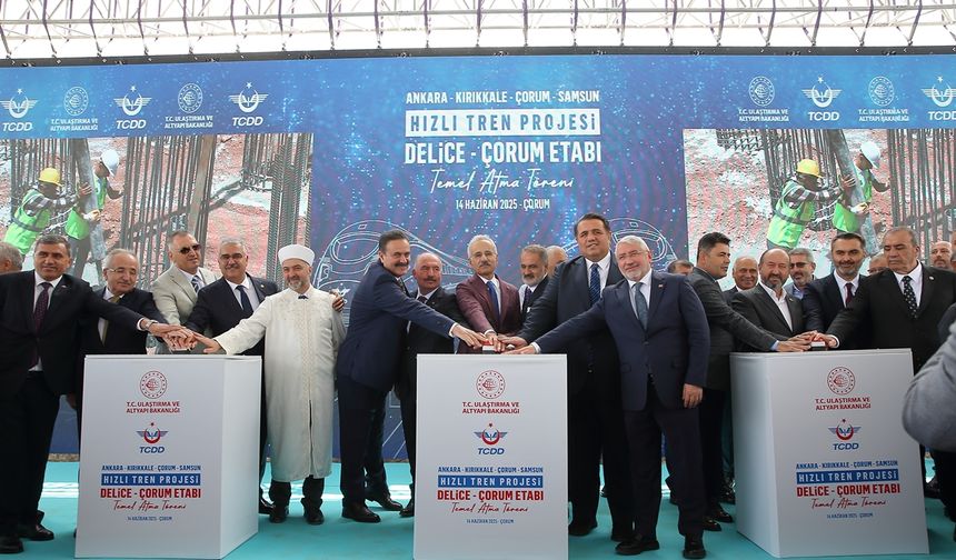 Çorum'da hızlı trenin temeli atıldı