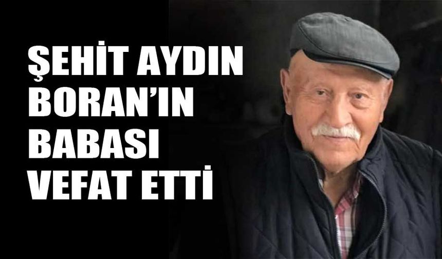 Şehit babası vefat etti