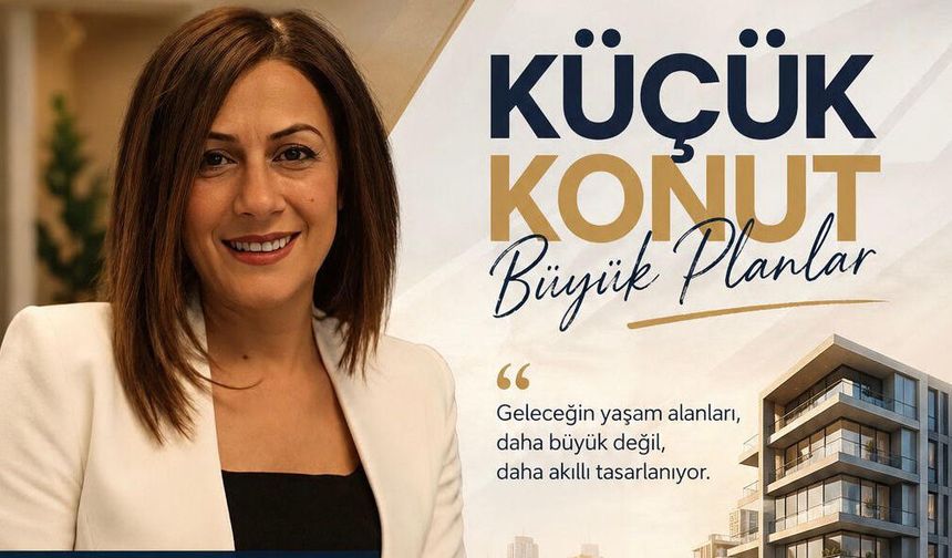 Küçük konut, büyük planlar