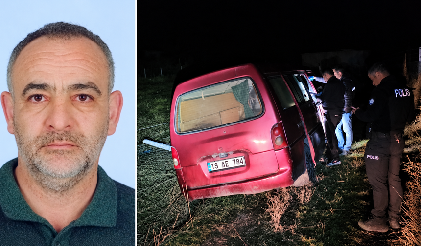 Çorum'da kayıp olarak aranan adamdan acı haber