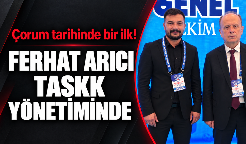 Çorum tarihinde bir ilk: Arıcı TASKK yönetiminde